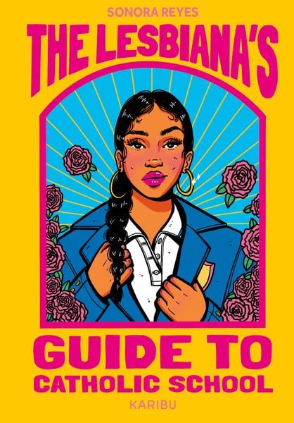 The Lesbiana's Guide to Catholic School, Taschenbuch von Sonido Reyes, Karibu – ein Verlag der Edel Verlagsgruppe, 9783961294640
