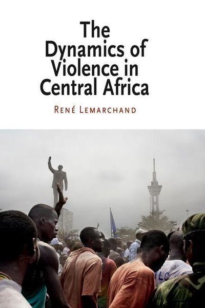 Produktbild: The Dynamics of Violence in Central Africa