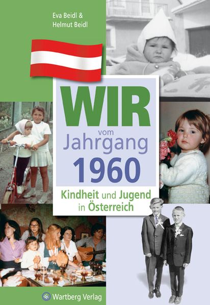 Produktbild: Wir vom Jahrgang 1960 - Kindheit und Jugend in &Ouml;sterreich