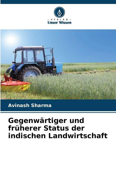 Produktbild: Gegenw&auml;rtiger und fr&uuml;herer Status der indischen Landwirtschaft