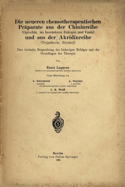Produktbild: Die neueren chemotherapeutischen Pr&auml;parate aus der Chininreihe (Optochin, im besonderen Eukupin und Vuzin) und aus der Akridinreihe (Trypaflavin, Rivanol)