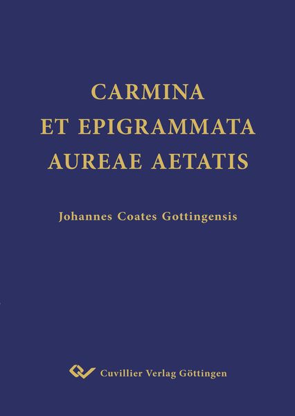 Produktbild: Carmina Et Epigrammata Aureae Aetatis