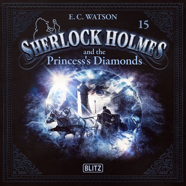 New Cases of Sherlock Holmes - Episode 15: Sherlock Holmes and the Princess ́s Diamonds - Arthur Conan Doyle, Audio, 9783689846732