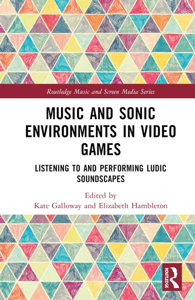 Produktbild: Music and Sonic Environments in Video Games