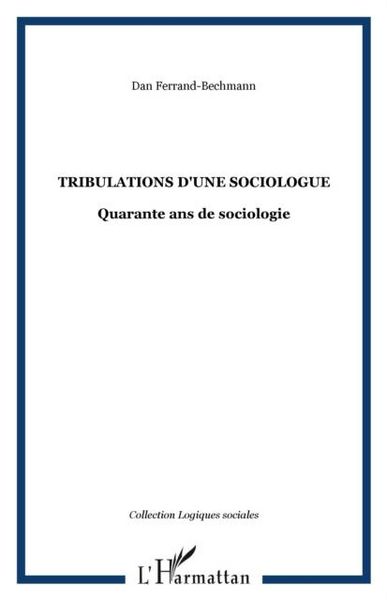 Produktbild: Tribulations d'une sociologue - quarante ans de sociologie