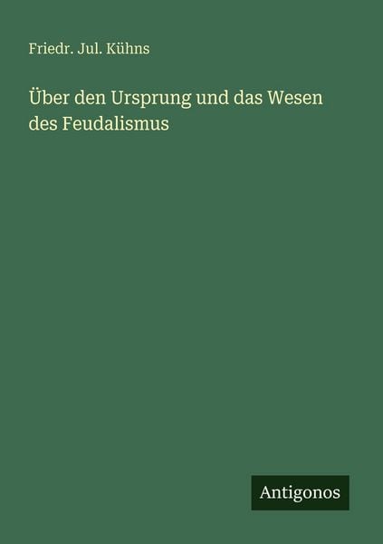 Produktbild: &Uuml;ber den Ursprung und das Wesen des Feudalismus