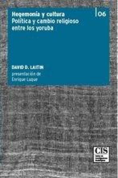 Produktbild: Hegemon&iacute;a y cultura : cambio pol&iacute;tico y religioso entre los yoruba