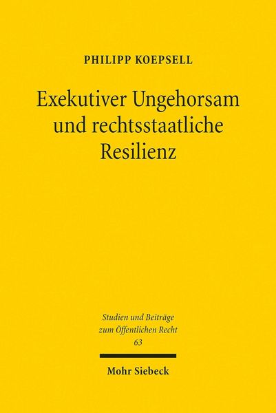 Produktbild: Exekutiver Ungehorsam und rechtsstaatliche Resilienz