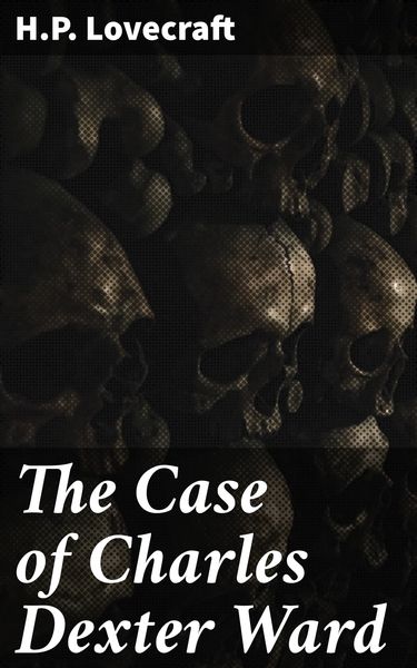 Produktbild: The Case of Charles Dexter Ward