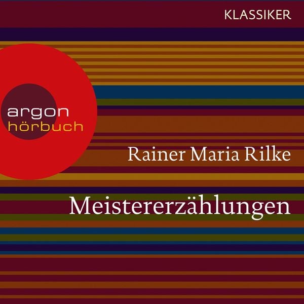 Meistererzählungen - Rainer Maria Rilke, Audio, 9783732403912