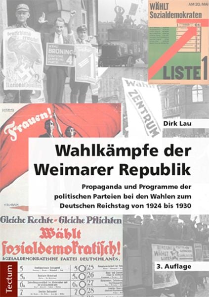 Wahlkämpfe der Weimarer Republik, Taschenbuch von Dirk Lau, Tectum Wissenschaftsverlag, 9783828842038