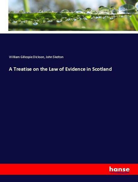 Produktbild: A Treatise on the Law of Evidence in Scotland