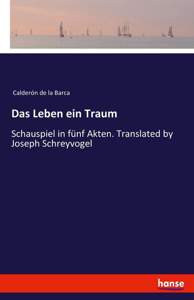 Das Leben ein Traum, Taschenbuch von Calderón De La Barca, Hansebooks, 9783744797085