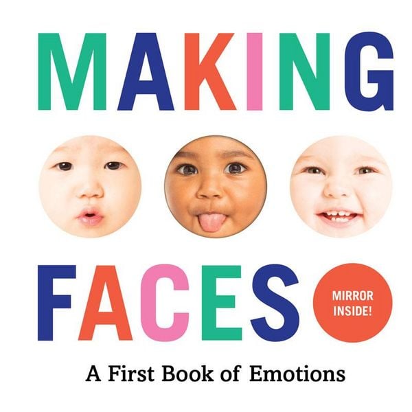 Making Faces: A First Book of Emotions, Gebundene Ausgabe von Abrams Appleseed, Abrams & Chronicle Books, 9781419723834