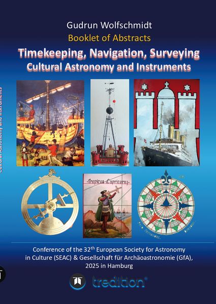 Produktbild: Booklet of Abstracts. Timekeeping, Navigation, Surveying - Cultural Astronomy and Instruments.