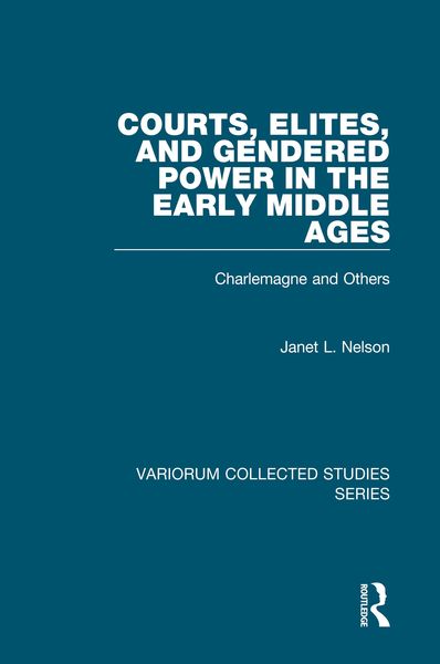 Produktbild: Courts, Elites, and Gendered Power in the Early Middle Ages