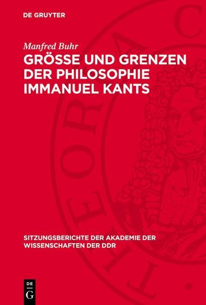 Produktbild: Gr&ouml;&szlig;e und Grenzen der Philosophie Immanuel Kants