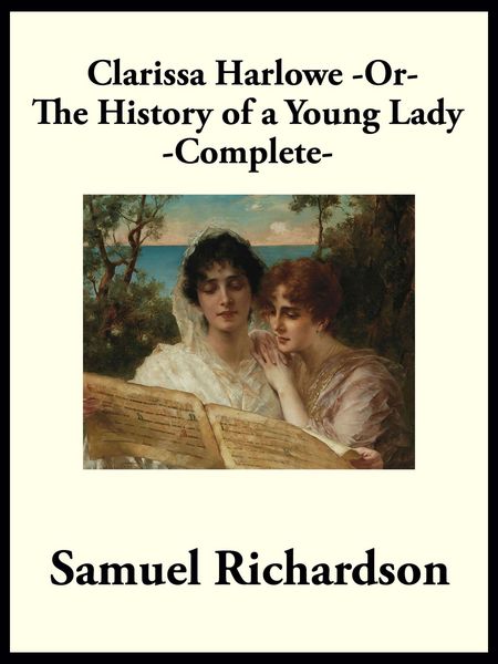Produktbild: Clarissa Harlowe -or- The History of a Young Lady