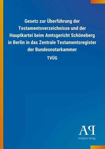 Produktbild: Gesetz zur &Uuml;berf&uuml;hrung der Testamentsverzeichnisse und der H