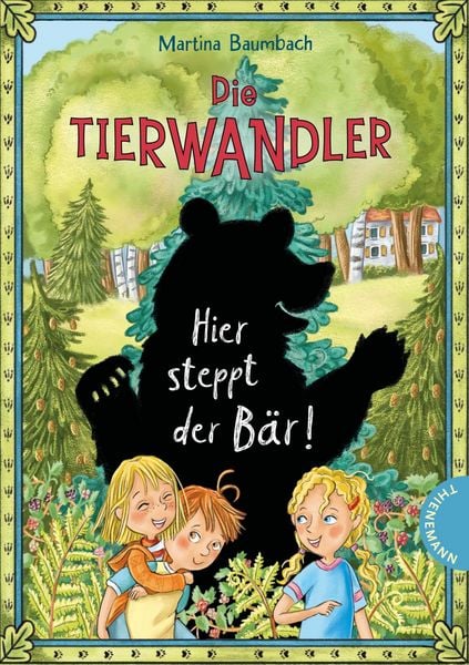Die Tierwandler 7: Hier steppt der Bär!, Gebundene Ausgabe von Martina Baumbach, Thienemann in der Thienemann-Esslinger Verlag GmbH, 9783522186223