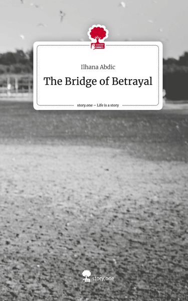 Produktbild: The Bridge of Betrayal. Life is a Story - story.one