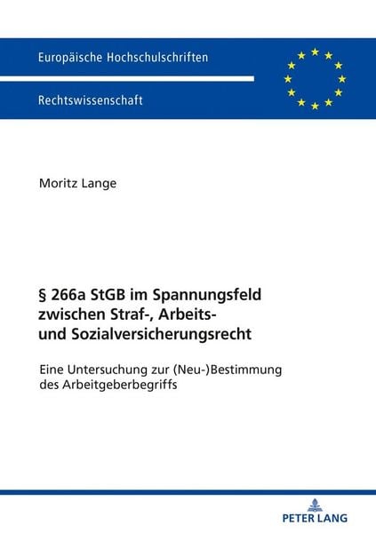 Produktbild: &sect; 266a StGB im Spannungsfeld zwischen Straf-, Arbeits- und Sozialversicherungsrecht