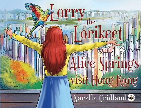 Produktbild: Cridland, N: Lorry the Lorikeet and Alice Springs visit Hong