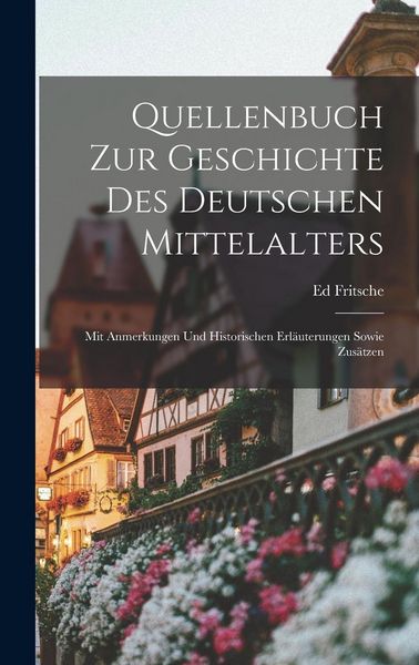 Produktbild: Quellenbuch Zur Geschichte Des Deutschen Mittelalters