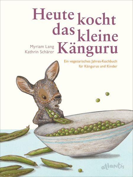 Heute kocht das kleine Känguru, Gebundene Ausgabe von Myriam Lang, Atlantis Kinderbuch, 978-3-7152-0836-7