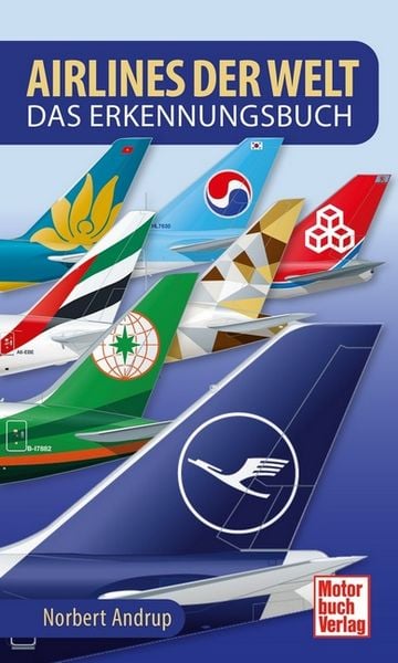 Airlines der Welt, Taschenbuch von Norbert Andrup, Motorbuch Verlag, 9783613043015