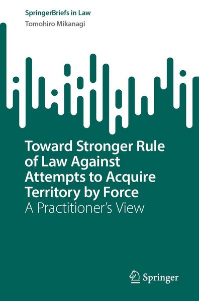 Produktbild: Toward Stronger Rule of Law Against Attempts to Acquire Territory by Force