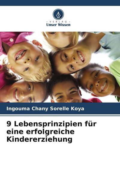 Produktbild: 9 Lebensprinzipien f&uuml;r eine erfolgreiche Kindererziehung