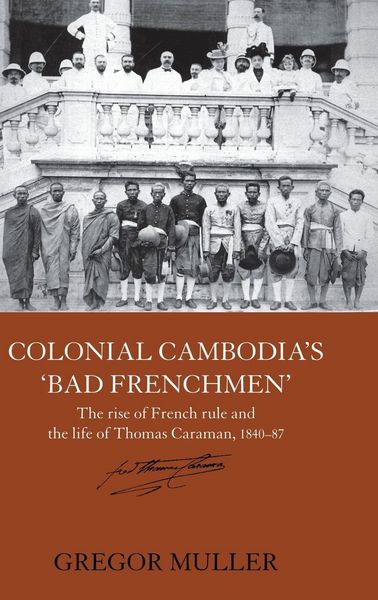 Produktbild: Colonial Cambodia's 'Bad Frenchmen'