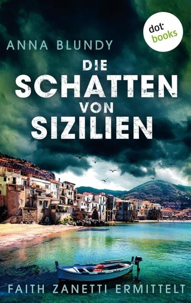 Produktbild: Die Schatten von Sizilien: Faith Zanetti ermittelt - Band 3