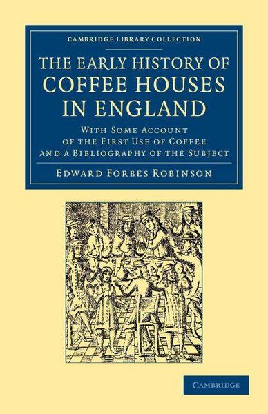 Produktbild: The Early History of Coffee Houses in England