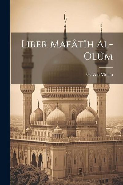 Produktbild: Liber Maf&acirc;t&icirc;h Al-ol&ucirc;m