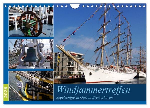 Windjammertreffen - Segelschiffe zu Gast in Bremerhaven (Wandkalender 2026 DIN A4 quer), CALVENDO Monatskalender