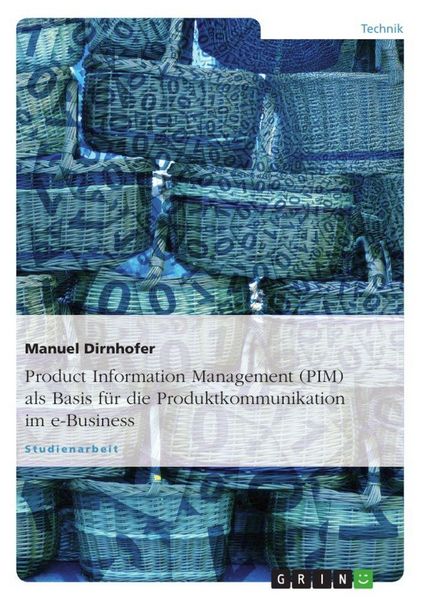 Produktbild: Product Information Management (PIM) als Basis f&uuml;r die Produktkommunikation im e-Business
