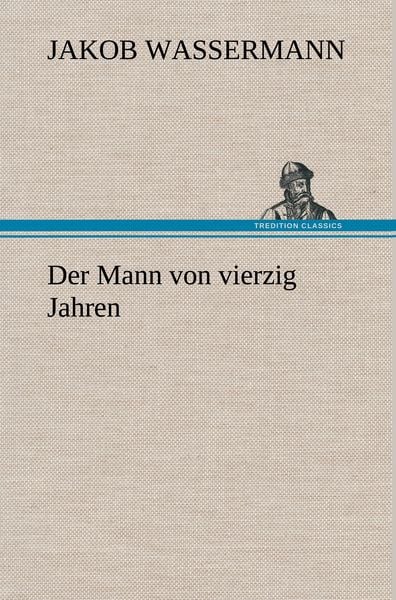 Produktbild: Der Mann von vierzig Jahren