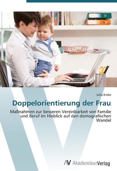 Krebs, J: Doppelorientierung der Frau, Taschenbuch von Julia Krebs, AV Akademikerverlag, 9783639387698