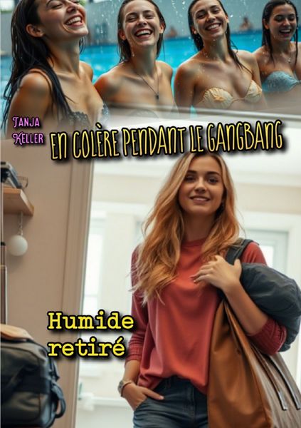 Produktbild: En Col&egrave;re Pendant Le Gangbang / En Col&egrave;re Pendant Le Gangbang: Humide retir&eacute;