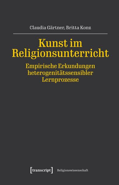 Produktbild: Kunst im Religionsunterricht - Empirische Erkundungen heterogenit&auml;tssensibler Lernprozesse