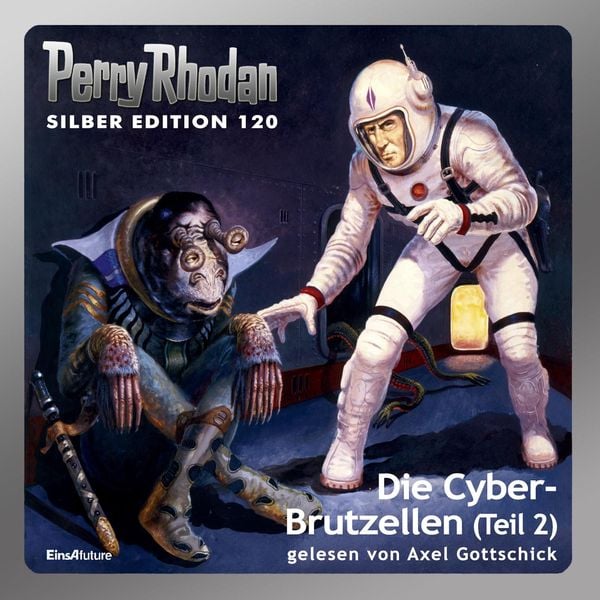 Perry Rhodan Silber Edition 120: Die Cyber-Brutzellen (Teil 2) - William Voltz , Marianne Sydow , Peter Griese , Kurt Mahr , Clark Darlton, Audio,