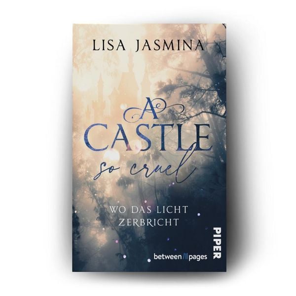 Produktbild: A Castle so cruel &ndash; Wo das Licht zerbricht