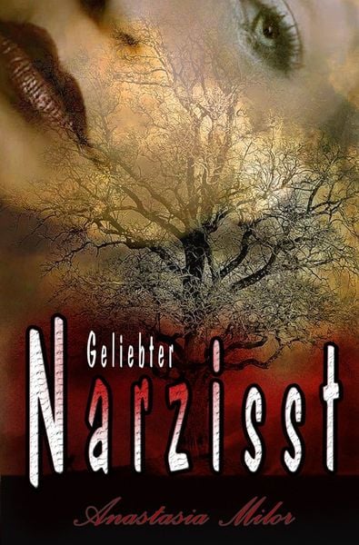 Geliebter Narzisst, Taschenbuch von Anastasia Milor, Epubli, 978-3-7450-7193-1