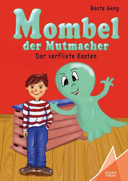 Mombel der Mutmacher, Taschenbuch von Beate Geng, Kelebek Verlag, 9783947083480