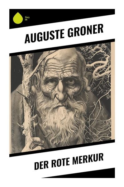 Der rote Merkur, Taschenbuch von Auguste Groner, Sharp Ink, 9788028350123