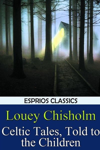 Produktbild: Celtic Tales, Told to the Children (Esprios Classics)