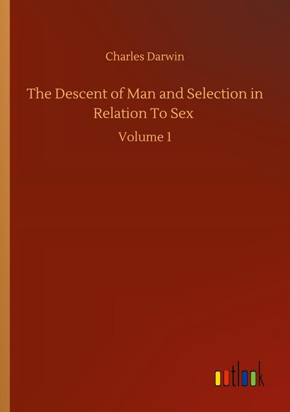 Produktbild: The Descent of Man and Selection in Relation To Sex