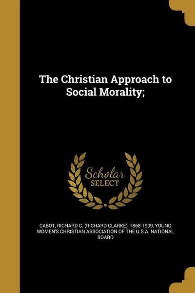 Produktbild: The Christian Approach to Social Morality;